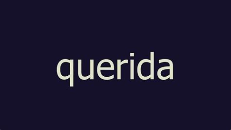 querida meaning in english.